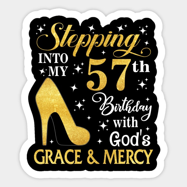 Stepping Into My 57th Birthday With God's Grace & Mercy Bday Sticker by MaxACarter